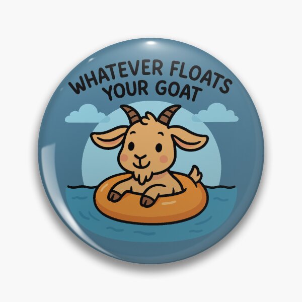 Item preview, Whatever Floats Your Goat designed and sold by Em-Arn.