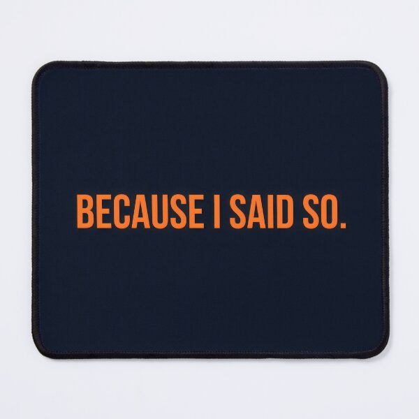 Item preview, Because I Said So Hoodie designed and sold by PrintBLAIDE.