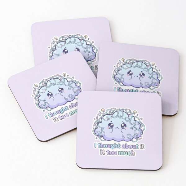 Item preview, I Thought About It Too Much Kawaii Design designed and sold by DesignNovaCo.