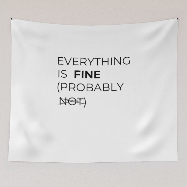 Item preview, Everything Is Fine (Probably Not) – Minimal Anxiety Humor Typography designed and sold by CH-4TEE.