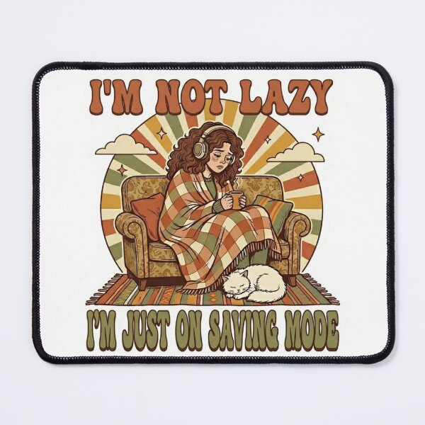 Item preview, I'm Not Lazy, I'm Just On Saving Mode B designed and sold by Rex Vox.