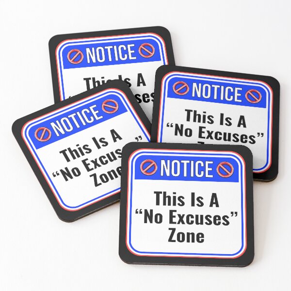 Item preview, NOTICE:  This Is A "No Excuses" Zone - funny warning signs work designed and sold by DesignsFromTW-S.