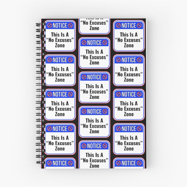 Item preview, NOTICE:  This Is A "No Excuses" Zone - funny warning signs work designed and sold by DesignsFromTW-S.