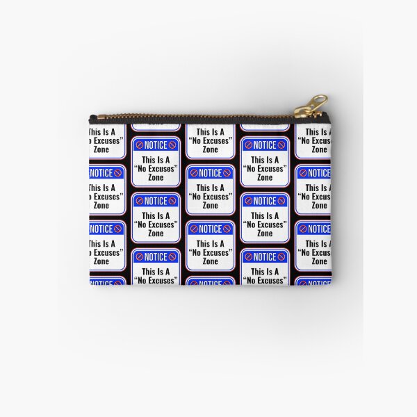 Item preview, NOTICE:  This Is A "No Excuses" Zone - funny warning signs work designed and sold by DesignsFromTW-S.