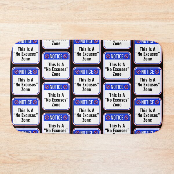 Item preview, NOTICE:  This Is A "No Excuses" Zone - funny warning signs work designed and sold by DesignsFromTW-S.