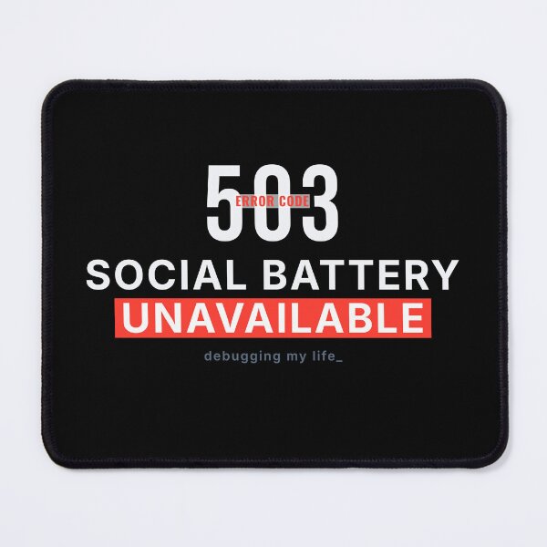 Item preview, 503 Social Battery Unavailable - Funny Introvert Error Code Typography designed and sold by vizzionary.