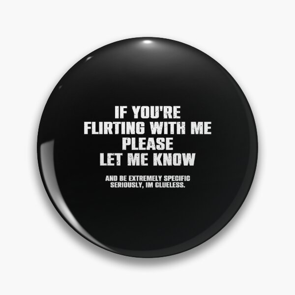 Item preview, If You're Flirting With Me Please Let Me Know - Funny Saying designed and sold by madeahezamrin.