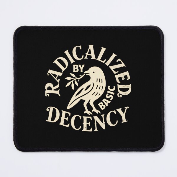 Item preview, Radicalized By Basic Decency Inspires Unity For Social Change designed and sold by SkeletonsDanger.