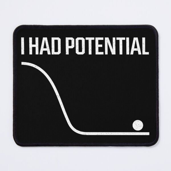Item preview, I Had Potential Sarcastic Funny Quote designed and sold by MengxuanLiart.