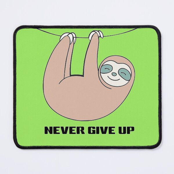 Item preview, Funny Never Give Up Sloth Illustration designed and sold by BestChoiceService.
