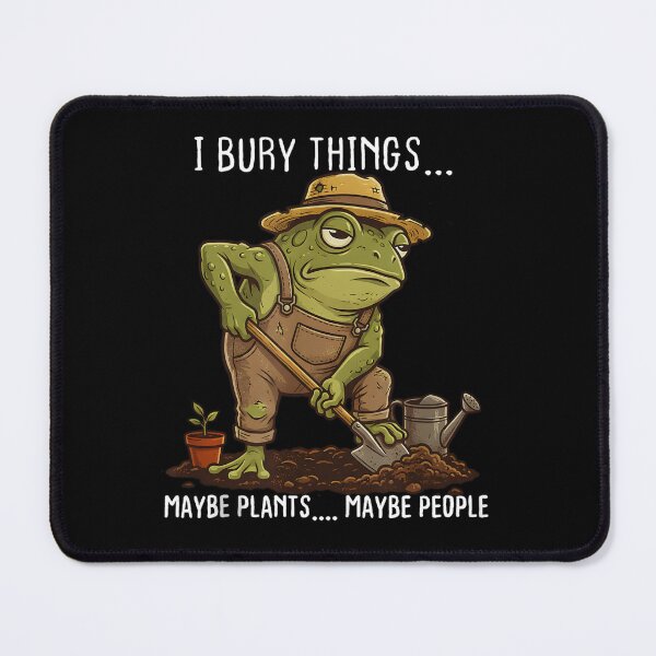 Item preview, Frog Gardener I Bury Things Maybe Plants Maybe People | Cute Dark Humor Garden Design designed and sold by MyTeeSh.