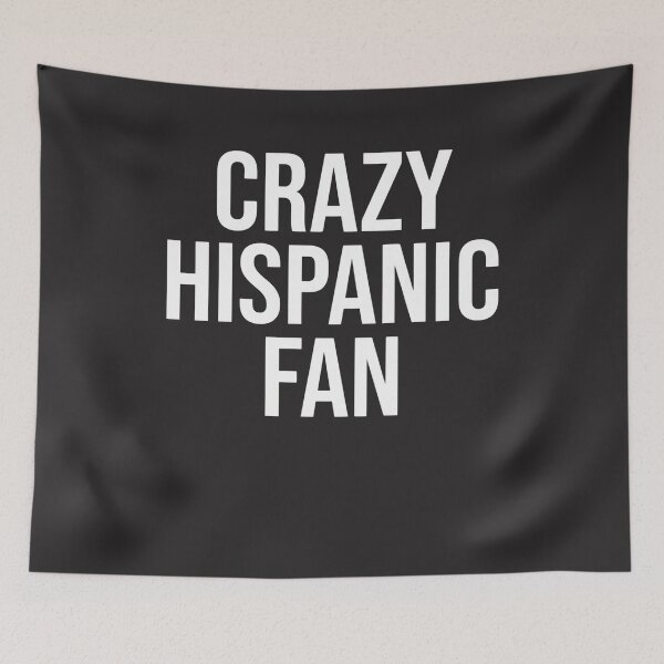 Item preview, Crazy Hispanic Fan Latino Heritage Culture Pride designed and sold by FormalDehyena.