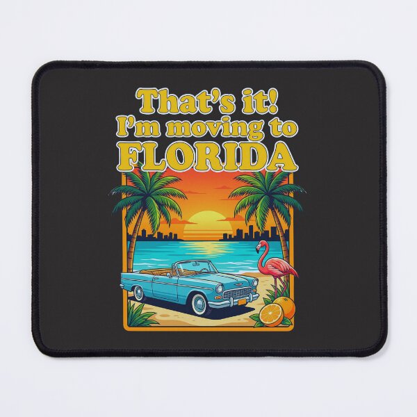 Item preview, That's It! I'm Moving To Florida Florida Relocation Future Resident designed and sold by FormalDehyena.