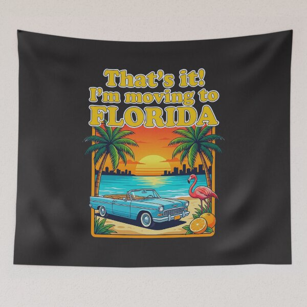 Item preview, That's It! I'm Moving To Florida Florida Relocation Future Resident designed and sold by FormalDehyena.