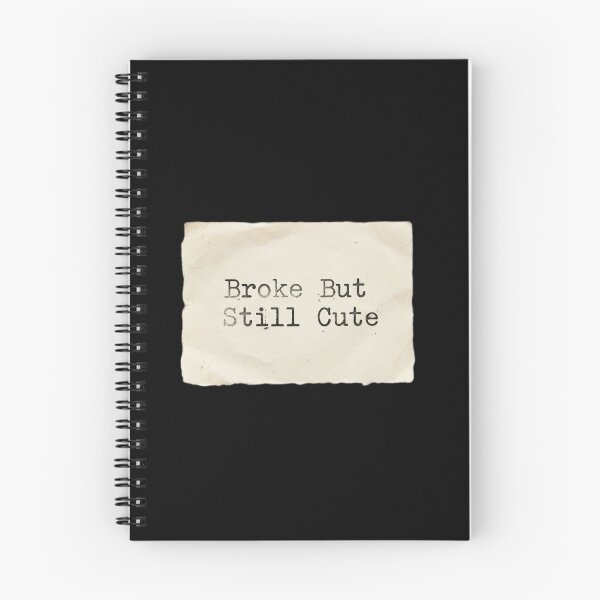 Item preview, Broke but still cute designed and sold by 989-.