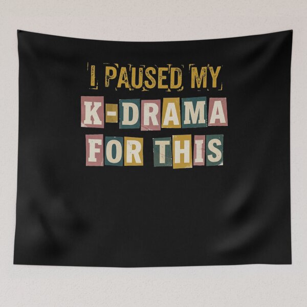 Item preview, I Paused My K-Drama For This Funny Fan Design designed and sold by snowry.