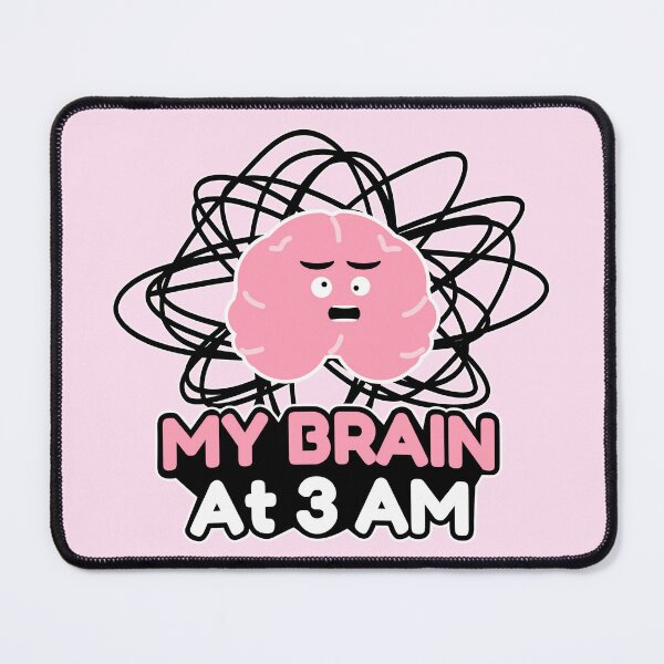 Item preview, My Brain at 3AM – Overthinking Anxiety Funny Meme Design designed and sold by MYTHIC element.
