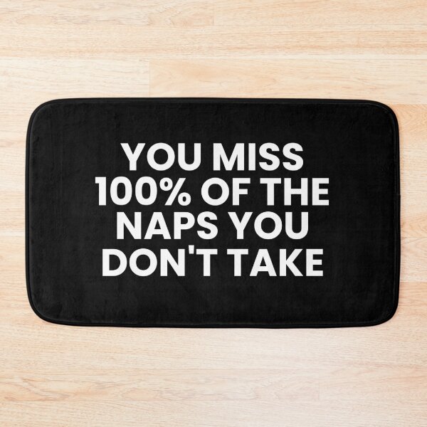 Item preview, You miss 100% of the naps you don't take designed and sold by Tax.