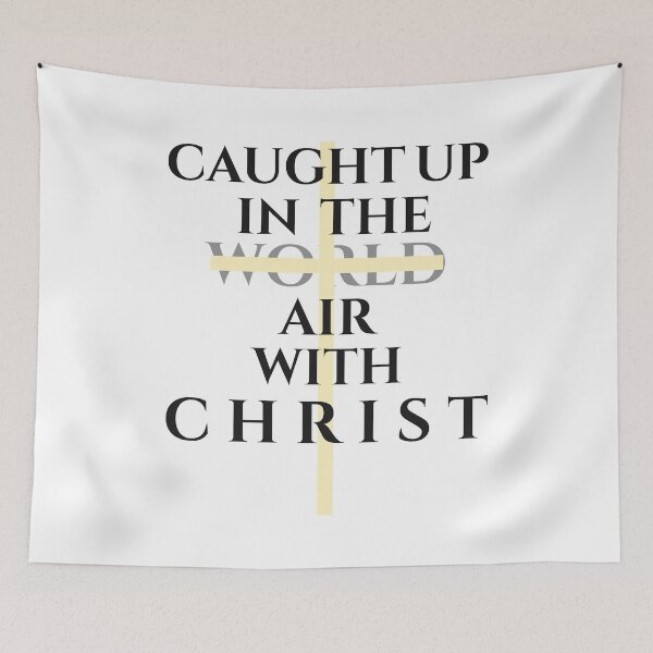 Item preview, Caught Up in the Air with Christ designed and sold by BOCFaithWear.