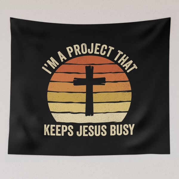 Item preview, I'm A Project That Keeps Jesus Busy Christian Humor designed and sold by snowry.