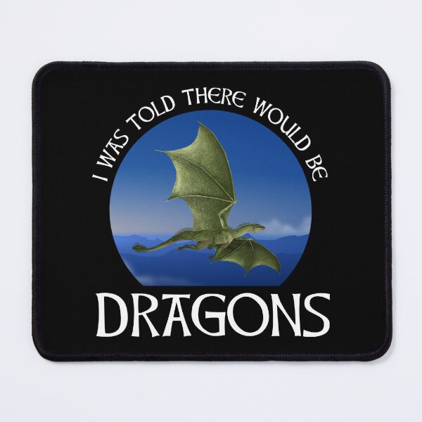Item preview, I Was Told There Would Be Dragons designed and sold by Cat Lady Designs.