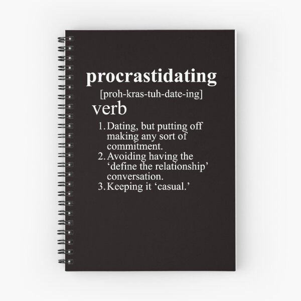 Item preview, Procastidating Keeping Relationships Casual and No Pressure designed and sold by TmoT.