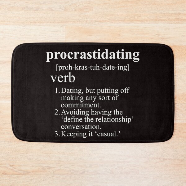 Item preview, Procastidating Keeping Relationships Casual and No Pressure designed and sold by TmoT.