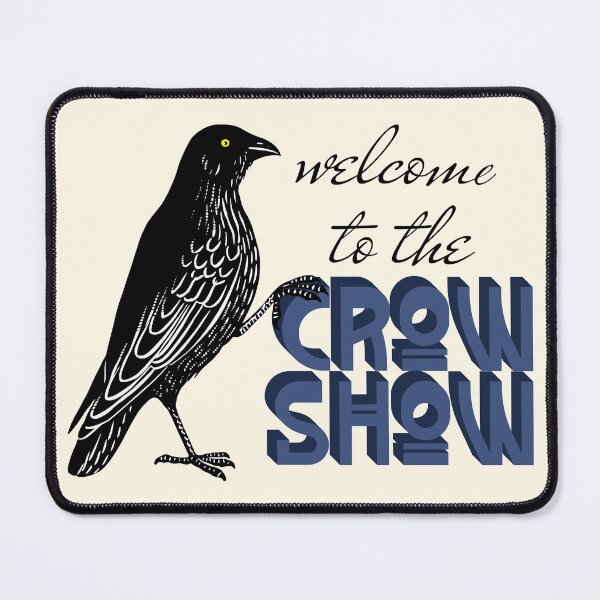 Item preview, Welcome to the Crow Show designed and sold by Rossington Designs.