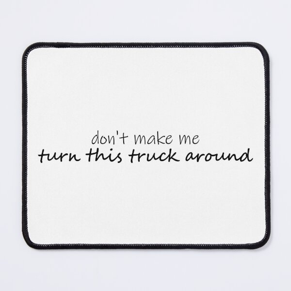 Item preview, Turn This Truck Around designed and sold by cdanziger.