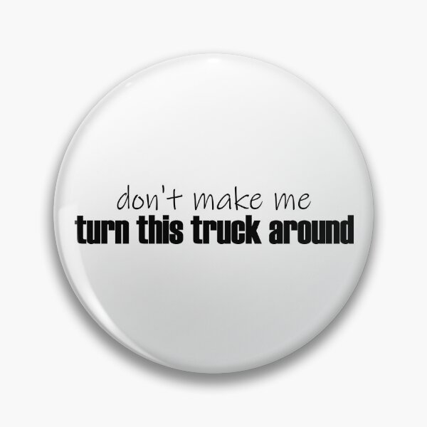 Item preview, Turn This Truck Around designed and sold by cdanziger.