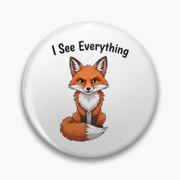 Item preview, I See Everything Fox designed and sold by carolscoons.
