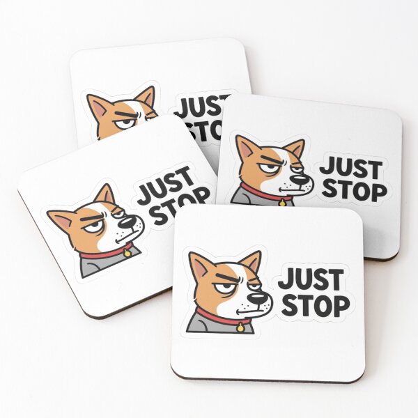 Item preview, Just Stop Funny Dog – Sarcastic Attitude Meme Sticker designed and sold by Mojbin.