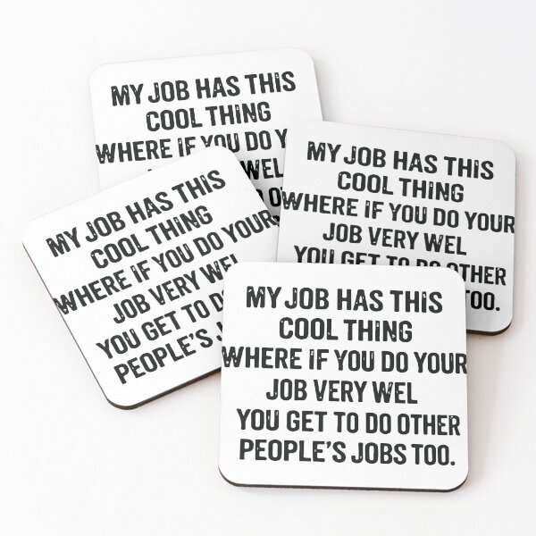 Item preview, My Job Has This Cool Thing Funny Work Humor Sarcastic Quote designed and sold by DonaldMcCullum.