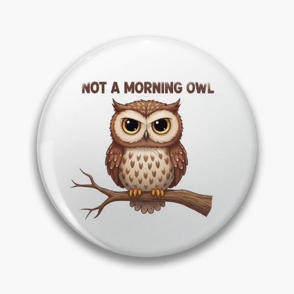 Item preview, Not a Morning Owl designed and sold by carolscoons.