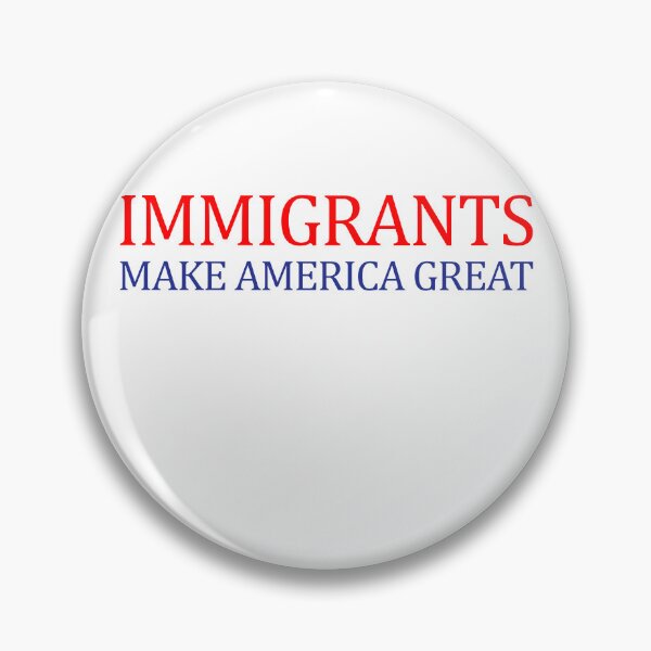 Item preview, Immigrants Make America Great Pro Immigration Gear designed and sold by DynamicDesign.