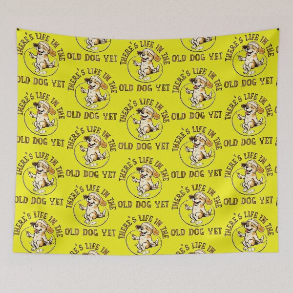 Item preview, Life In The Old Dog Yet designed and sold by PhatFelix.