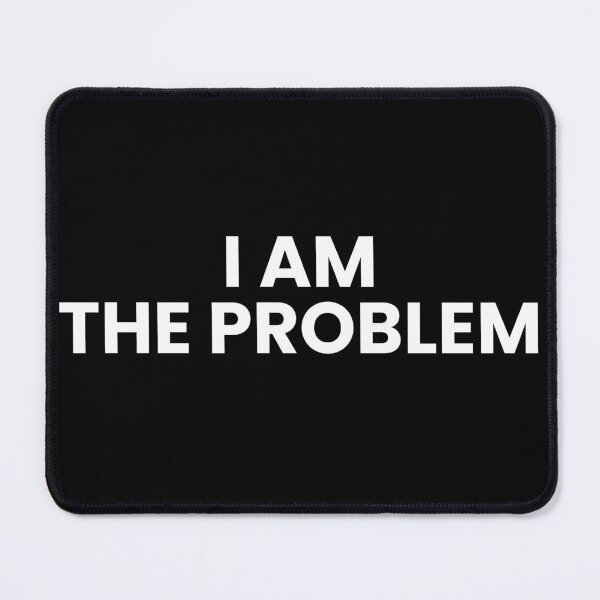 Item preview, I am the problem designed and sold by Tax.