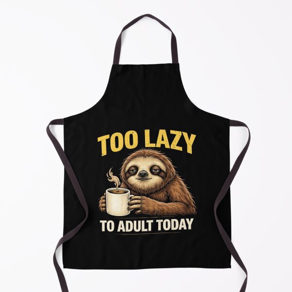 Item preview, Too Lazy To Adult Today Funny Sloth Shirt | Relatable Meme Coffee Humor Design designed and sold by PunchlinePress.