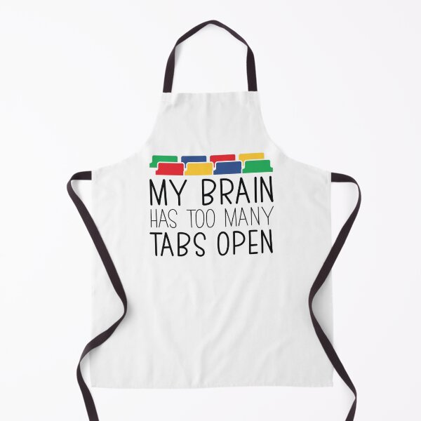 Item preview, My Brain Has Too Many Tabs Open - Funny ADHD & Neurospicy Humor designed and sold by ClaudiaGrosso.