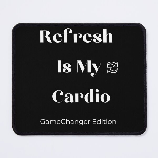 Item preview, Refresh Is My Cardio: GameChanger Edition  designed and sold by Tired Baseball Mom .