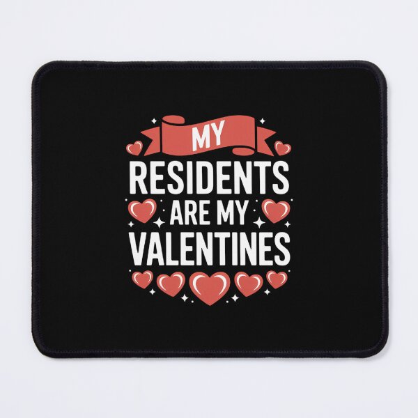 Item preview, My Residents Are My Valentines Heart designed and sold by EllenJast.