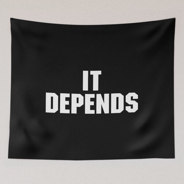 Item preview, It Depends designed and sold by adiamawarney.