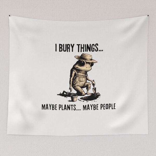 Item preview, Frog I Bury Things Maybe Plants Maybe People Funny Gardening designed and sold by AnitaBice.