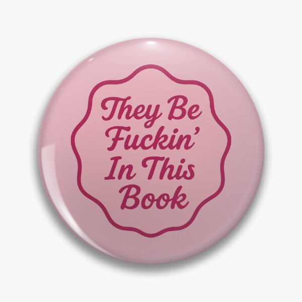 Item preview, They Be Fucking' In This Book Funny Romance Reader designed and sold by BrownHorse90s.