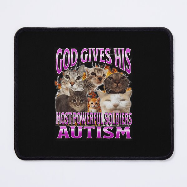 Item preview, God Gives His Most Powerful Soldiers Autism Cat Meme designed and sold by tadmercado.