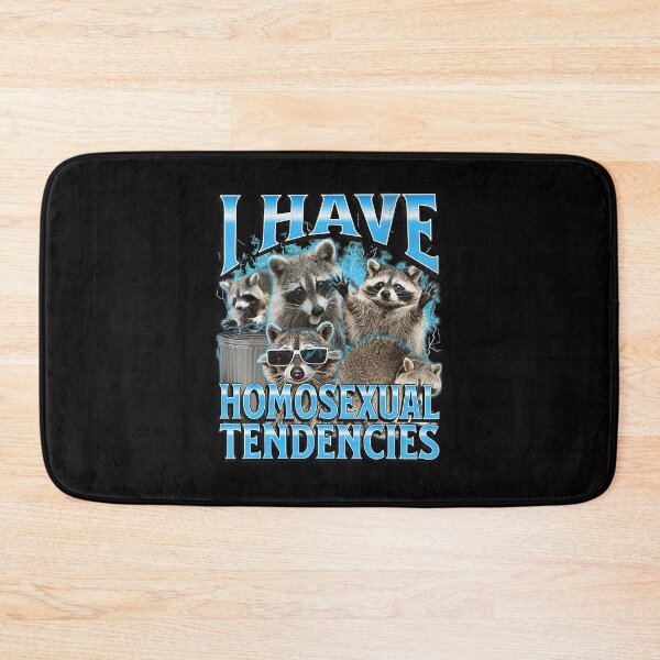 Item preview, I Have Homosexual Tendencies Raccoon Meme Funny Chaos Vibe designed and sold by tadmercado.