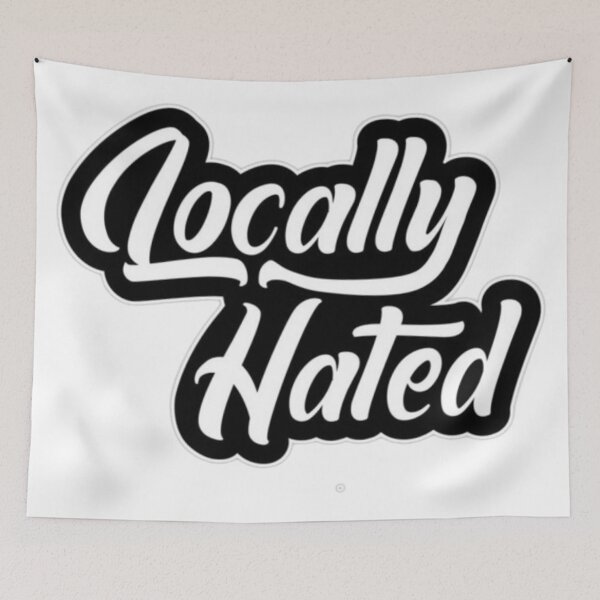 Item preview, Locally Hated designed and sold by GraphicMondaze.