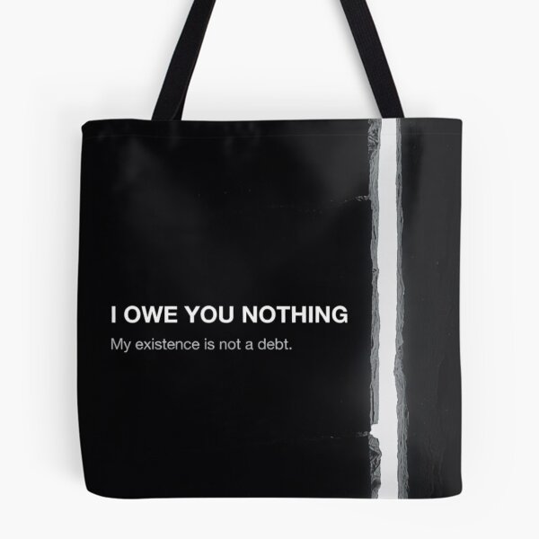Item preview, I OWE YOU NOTHING designed and sold by MarioZ137.