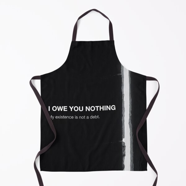Item preview, I OWE YOU NOTHING designed and sold by MarioZ137.