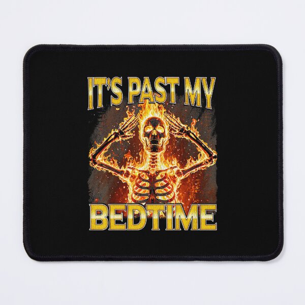 Item preview, Past My Bedtime Skeleton Meme Edgy Sleep Deprived Humor designed and sold by tadmercado.